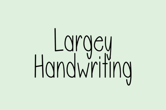 Largey: A Friendly Handwritten Font for Editorial Design